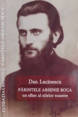 Parintele Arsenie Boca un sfant al zilelor noastre - Dan Lucinescu foto