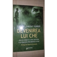 Devenirea lui Che- Carlos &quot;Calica&quot; Ferrer
