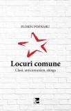 Locuri comune. Clasa, anticomunism, stanga | Florin Poenaru, Tact