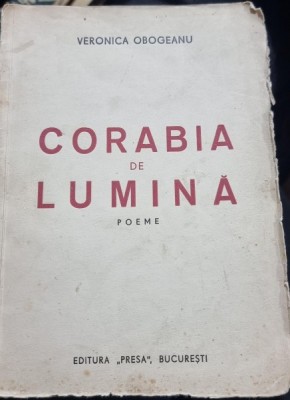 Corabia de lumina - Veronica Obogeanu (prima editie) foto