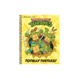Totally Turtles! (Teenage Mutant Ninja Turtles)