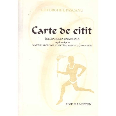 Gheorghe I. Pascanu - Carte de citit, Intelepciunea universala foto