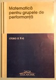 Matematica Pentru Grupele De Performanta, Clasa a 10-a, a X-a.