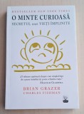 O minte curioasa - Secretul unei vieti implinite - Brian Grazewr, Charles Fishman, 2016, Litera