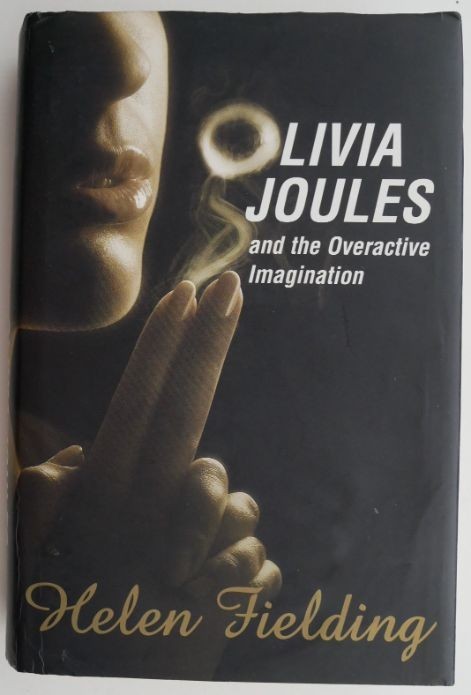 Olivia Joules and the Overactive Imagination &ndash; Helen Fielding