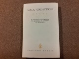 Gala Galaction - Opere volumul 3 IN PAMANTUL FAGADUINTEI/IN GRADINILE SF ANTONI