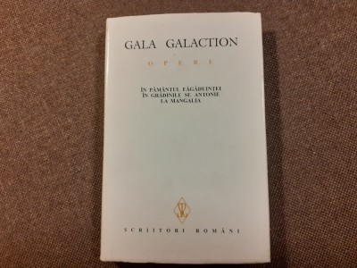 Gala Galaction - Opere volumul 3 IN PAMANTUL FAGADUINTEI/IN GRADINILE SF ANTONI foto