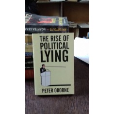 THE RISE OF POLITICAL LYING - PETER OBORNE