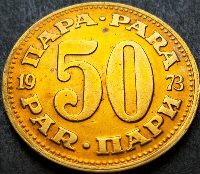 Moneda 50 PARA - RSF YUGOSLAVIA, anul 1973 * cod 2070 B