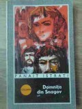 Domnita din Snagov - Panait Istrati, 1971, Editura Militara, Roman, Beletristica, Paperback, Colectia Columna