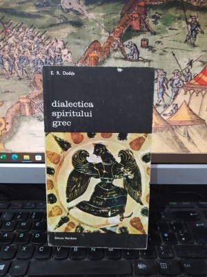 Dialectica spiritului grec, E. R. Dodds, Editura Meridiane, București 1983, 134 foto