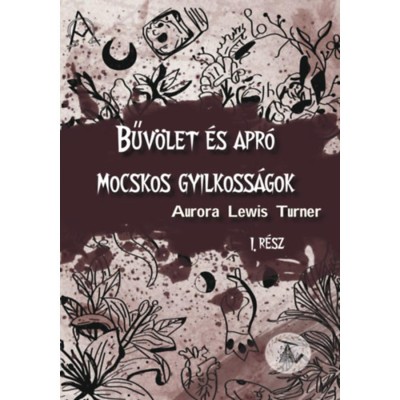 Bűv&amp;ouml;let &amp;eacute;s apr&amp;oacute; mocskos gyilkoss&amp;aacute;gok - Aurora Lewis Turner foto