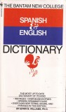 Edwin B. Williams - The Bantam New College Spanish &amp; English Dictionary