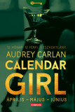 Calendar Girl - &Aacute;prilis - M&aacute;jus - J&uacute;nius - Audrey Carlan