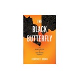 The Black Butterfly: The Harmful Politics of Race and Space in America