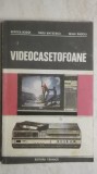 Mircea Radoi, s.a. - Videocasetofoane, functionare si exploatare