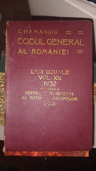 CODUL GENERAL AL ROMANIEI VOL XX 1932
