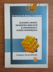 Algebra liniara. geometrie analitica si diferentiala, ecuatii diferentiale Atanasiu Munteanu Postolache