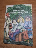 Carte pentru copii - bun venit,ioana merisor! - din anul 1980