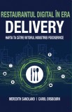 Restaurantul digital in era delivery