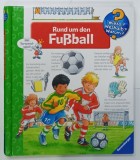 RUND UND DEN FUSSBALL , 2006 , CARTE ILUSTRATA, INTERACTIVA , CU TEXT IN LIMBA GERMANA