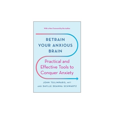 Retrain Your Anxious Brain: Practical and Effective Tools to Conquer Anxiety foto