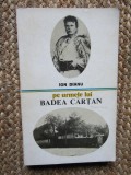 ION DIANU - PE URMELE LUI BADEA CARTAN