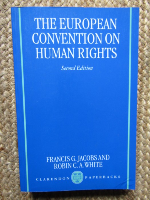 The European Convention on Human Rights - Francis G. Jacobs,Robin C.A. White