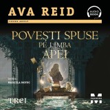 Cumpara ieftin Povești spuse pe limba apei - Audiobook - Ava Reid, Pandora-M