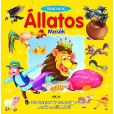Kedvenc &aacute;llatos mes&eacute;k - Sz&oacute;rakoztat&oacute; &eacute;s tanuls&aacute;gos mes&eacute;k az &aacute;llatokr&oacute;l