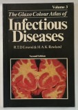 THE GLAXO COLOUR ATLAS OF INFECTIOUS DISEASES , VOLUME 3 by R.T.D. EMOND and H.A.K. ROWLAND , 1987