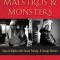 Maestros &amp; Monsters: Days &amp; Nights with Susan Sontag &amp; George Steiner