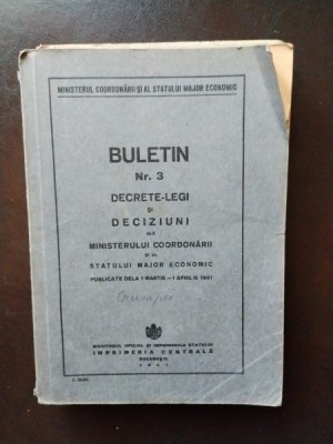 Buletin Nr. 3 Decrete -Legi si Deciziuni ale Ministerului Coordonarii si al Statului Major Economic foto