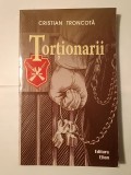 Cristian Troncotă - Torționarii: istoria instituției Securității regimului comunist din Rom&acirc;nia 1948-1964