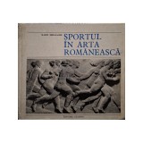 Marin Mihalache - Sportul in arta romaneasca (Editia: 1974)