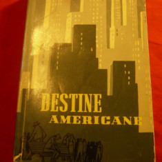 Destine Americane - Ed. pt. Literatura Universala , 364 pag, coperta Eugen Taru