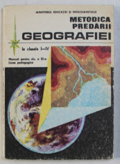 METODICA PREDARII GEOGRAFIEI - MANUAL PENTRU CLASA a - XI - a LICEE PEDAGOGICE LA CLASELE I-IV de STOICA DUMITRU , BUSE LIUBOVIA , 1988 foto