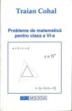 PROBLEME DE MATEMATICA PENTRU CLASA A VI-A-TRAIAN COHAL-358338