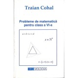 PROBLEME DE MATEMATICA PENTRU CLASA A VI-A-TRAIAN COHAL-358338