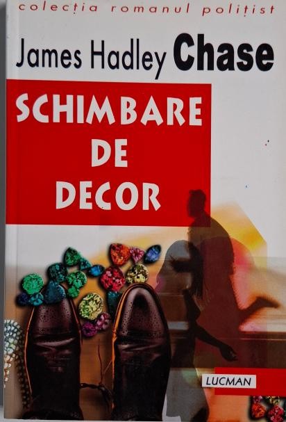 Schimbare de d&eacute;cor &ndash; James Hadley Chase