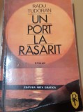 UN PORT LA RASARIT RADU TUDORAN, Polirom