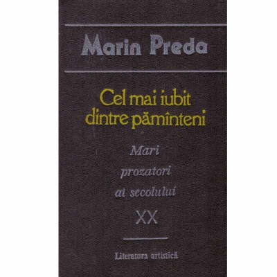 Marin Preda - Cel mai iubit dintre pamanteni vol.1 - 133194 foto
