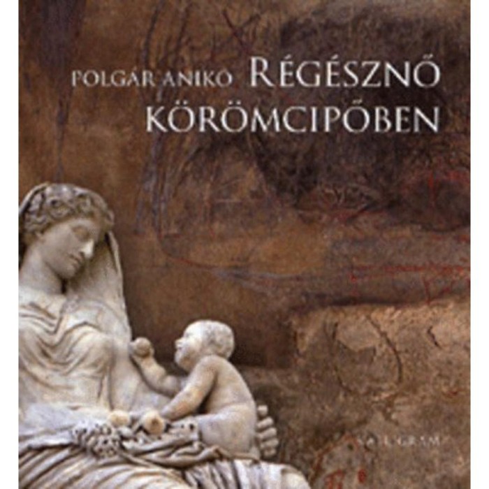 R&eacute;g&eacute;sznő k&ouml;r&ouml;mcipőben - Polg&aacute;r Anik&oacute;