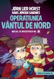 Biroul de investigații nr. 2. Operaţiunea V&acirc;ntul de nord (ediție cartonată), Editura Paralela 45