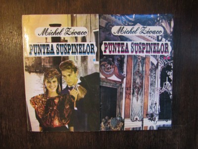 Puntea suspinelor - Michel Zevaco (2 vol.) foto