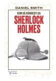 Cumpara ieftin Cum sa gandesti ca Sherlock Holmes, For You