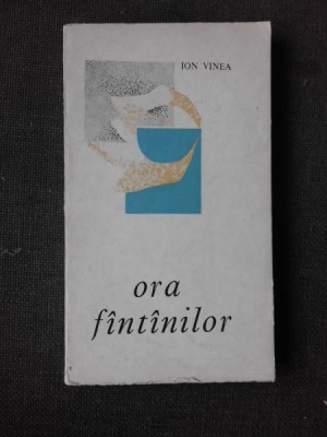 ORA FANTANILOR - ION VINEA foto