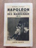 Napoleon et la trahison des marechaux- Marcel Dupont 1939