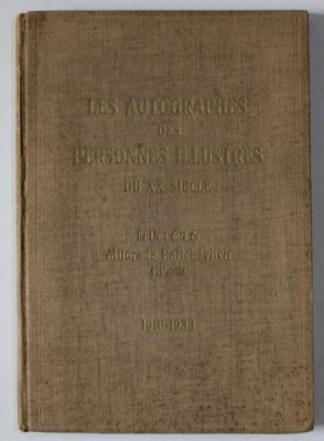 LES AUTOGRAPHES DES PERSONNES ILLUSTRES DU XXe SIECLE , DE LIVRE DORE DU MIORADE RAITCHEVITCH , PUBLICISTE 1910 -1933 foto