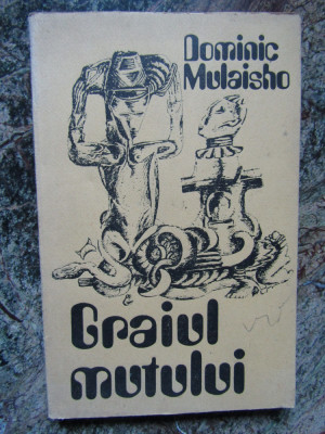 GRAIUL MUTULUI-DOMINIC MULAISHO-TRAD. LUCIA GOGAN,1975 foto